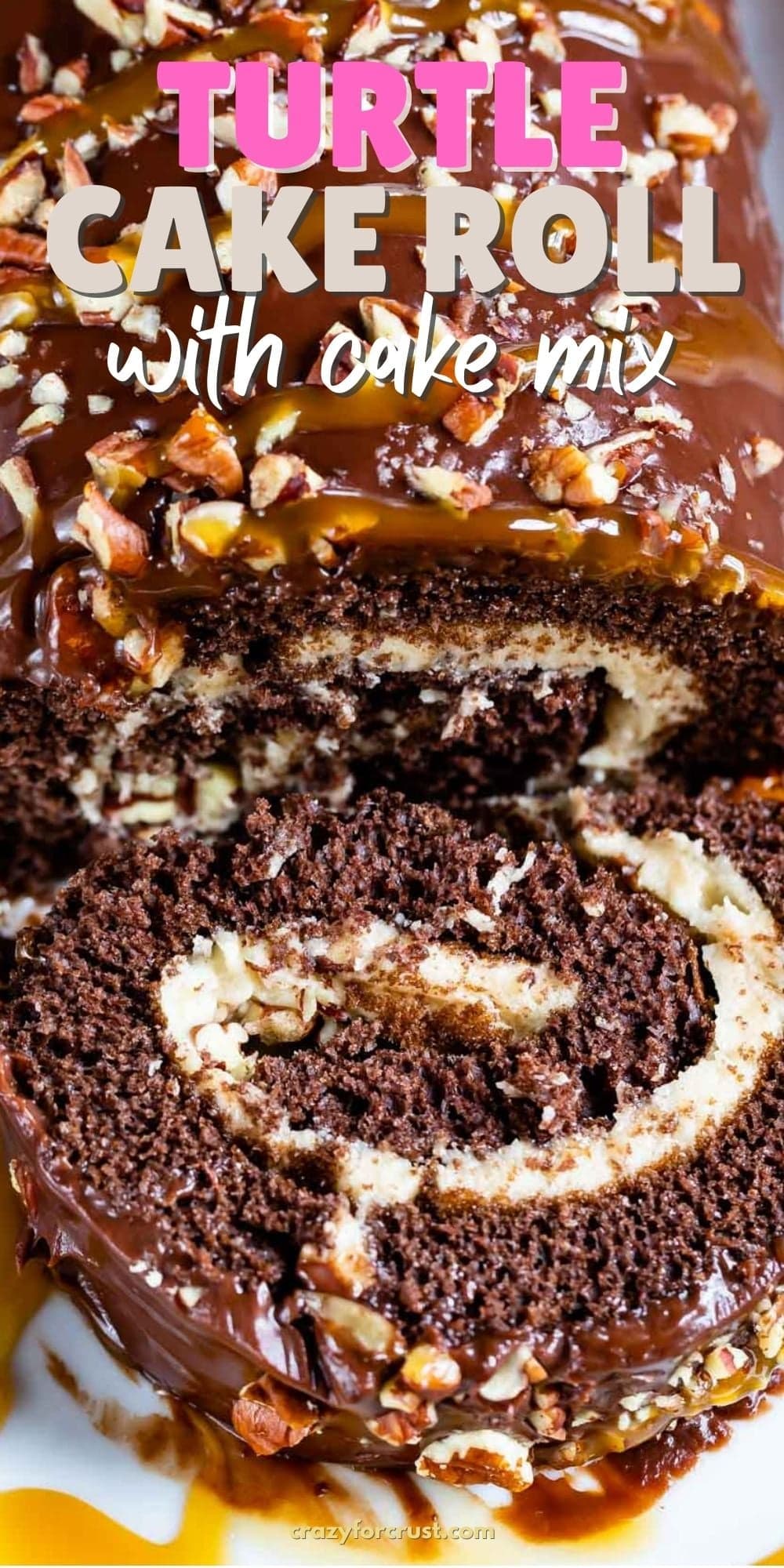 Chocolate Caramel Turtle Cake Roll (Cake Mix Cake Roll Recipe)